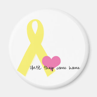 Bis sie kommen Zuhause-Magnet Magnet