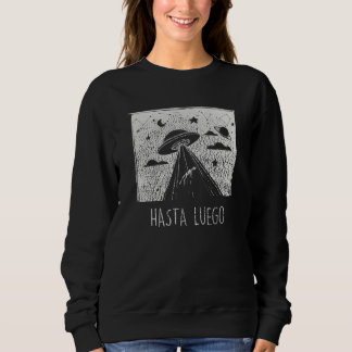 Bis später. Außerirdische Entführung. Sweatshirt