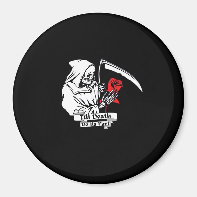 Bis Tod macht uns Teil - grimmige Sensenmann-Liebe Magnet (Vorne)