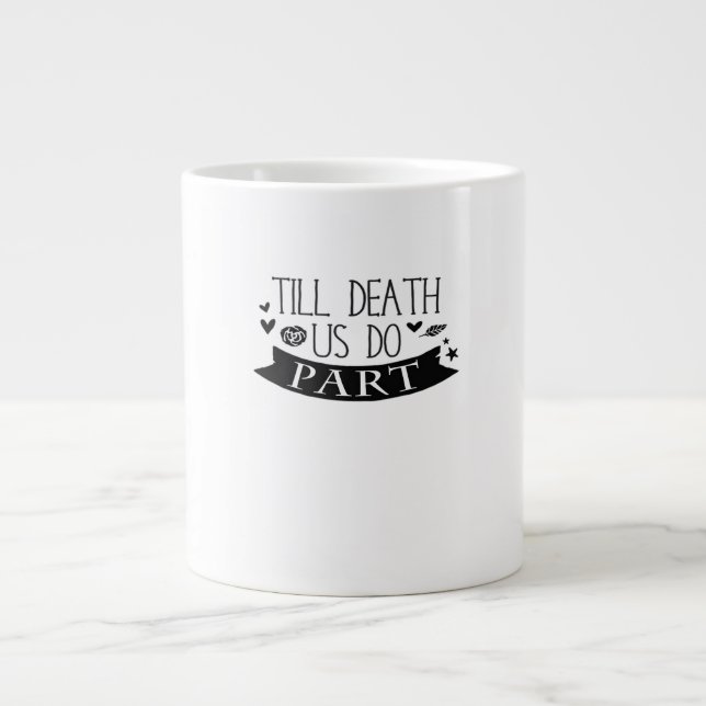 Bis Tod tun wir Teil Hochzeit Vows Classic Jumbo-Tasse (Vorderseite)