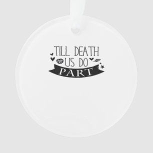 Bis Tod tun wir Teil Hochzeit Vows Classic Ornament