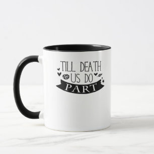 Bis Tod tun wir Teil Hochzeit Vows Classic Tasse