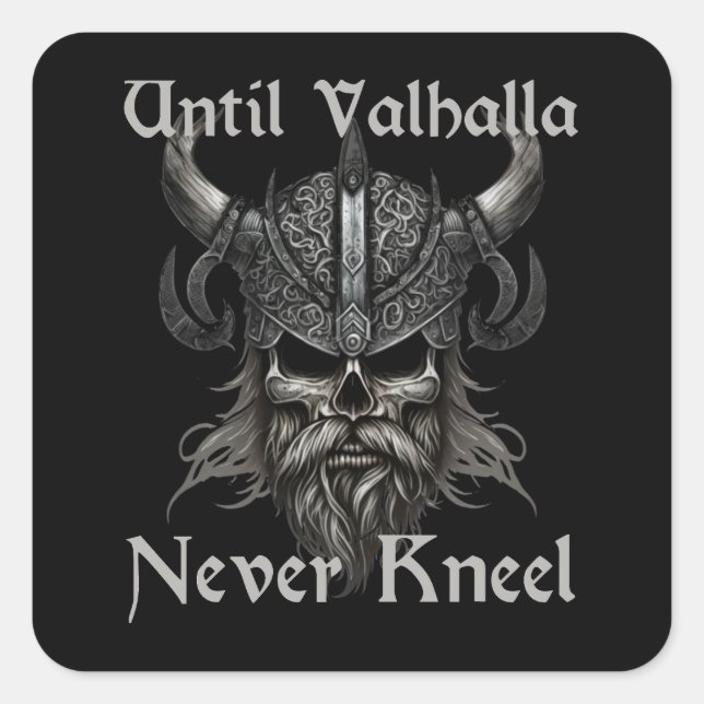 Bis Valhalla niemals Kneel Quadratischer Aufkleber (Vorderseite)
