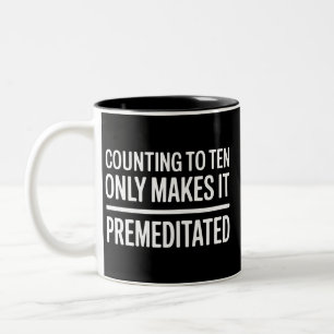 Bis Zehn Zählen Macht Es Nur Vorbedacht Lustig Zweifarbige Tasse