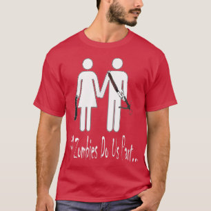 Bis Zombies tun uns Teil Zombie Walker Bride Groom T-Shirt
