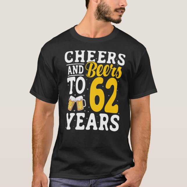 Bis zu 62 Jahre Bier trinken 62 Jahre T-Shirt (Vorderseite)