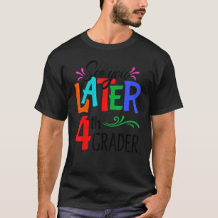 Bis zum 4. Schullehrer am letzten Tag T-Shirt
