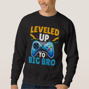Bis zum Big Bro Gamer bin ich ein großer Spieler Sweatshirt