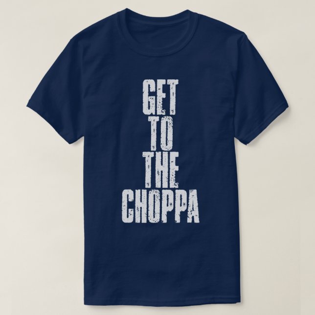 Bis zum Choppa T-Shirt (Design vorne)