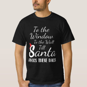 Bis zum Fenster an die Wand, bis die Weihnachtszei T-Shirt