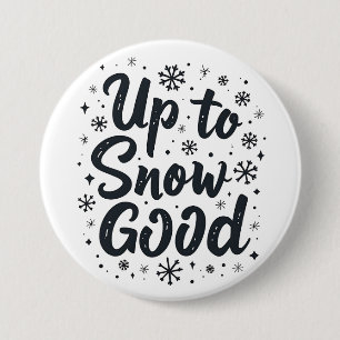Bis zum Schnee Gut Lustiger Winter Schneeflocke We Button