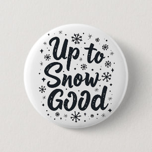Bis zum Schnee gut lustiger Winter Schneeflocke We Button