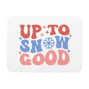 Bis zum Schnee gut - Spaß Winter Design Magnet