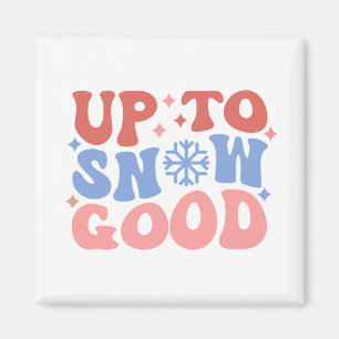 Bis zum Schnee gut - Spaß Winter Design Magnet