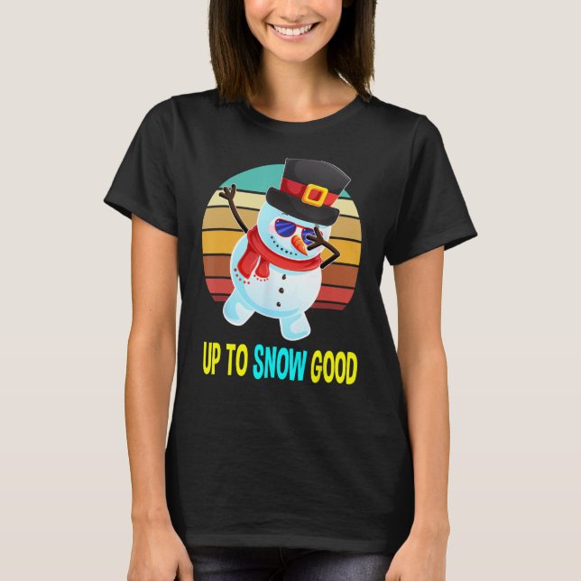 Bis zum Schnee Gute Snowman Weihnachten Geschenke  T-Shirt (Vorderseite)