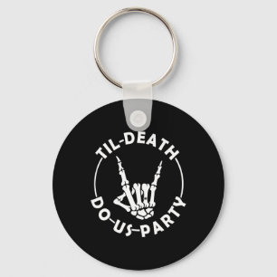 Bis zum Tod bringen wir Party-Skelett mit Ring Bac Schlüsselanhänger