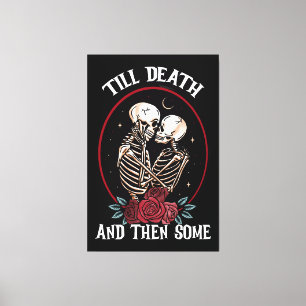 'Bis zum Tod Canvas Print Leinwanddruck