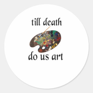 Bis zum Tod machen uns Kunst lustiges kreatives De Runder Aufkleber