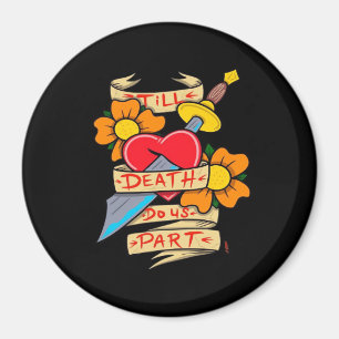 Bis zum Tod machen uns Teil Vintag Tattoo Classic Magnet