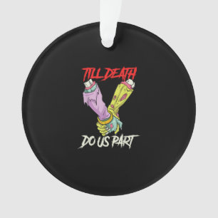 Bis zum Tod machen uns Teil Zombie Hände Totenpfei Ornament