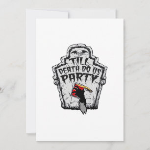 Bis zum Tod machen wir Party Classic zu Halloween Feiertagskarte