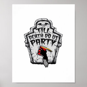 Bis zum Tod machen wir Party Classic zu Halloween Poster