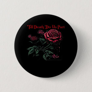 Bis zum Tod machen wir Teil Classic - Liebe Design Button