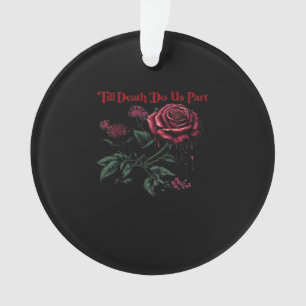 Bis zum Tod machen wir Teil Classic - Liebe Design Ornament