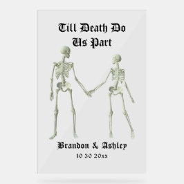 Bis zum Tod machen wir Teil Elegantes Skelett Acrylschild