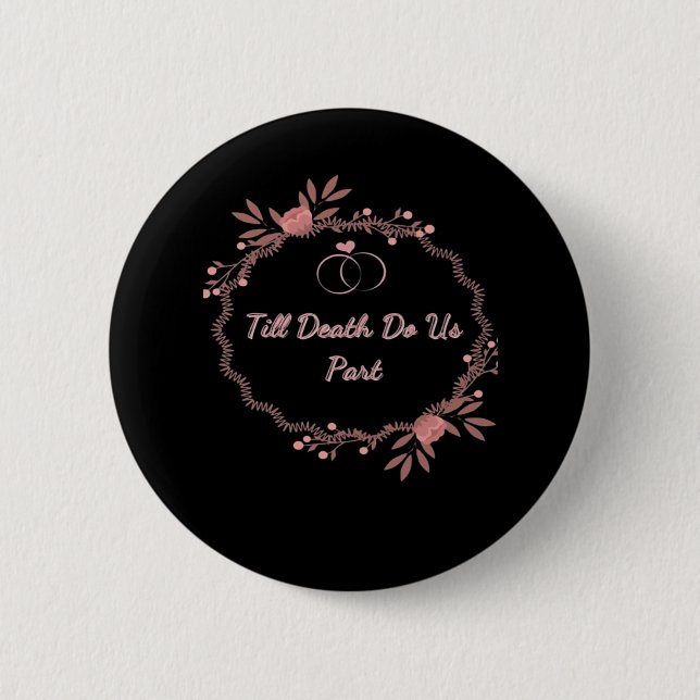 Bis zum Tod machen wir Teil - Geistige Hochzeit Button (Vorderseite)