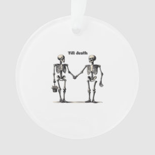Bis zum Tod machen wir Teil klassisch - Funny Lieb Ornament