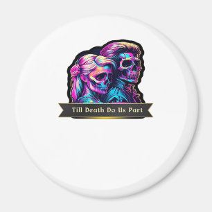 Bis zum Tod machen wir Teil klassisch - Gotische S Magnet