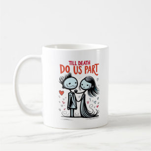 Bis zum Tod machen wir Teil - klassisch Kaffeetasse