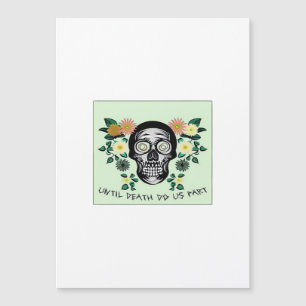 Bis zum Tod machen wir Teil, Schädel mit Blume kla Magnetkarte