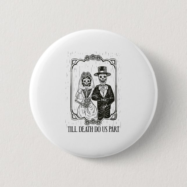 Bis zum Tod machen wir Teil Skelett Hochzeitscoupe Button (Vorderseite)