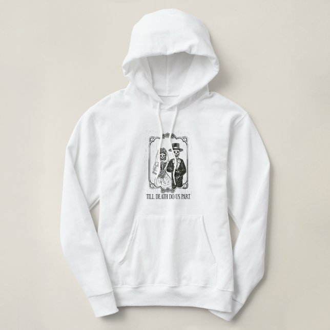 Bis zum Tod machen wir Teil Skelett Hochzeitscoupé Hoodie (Design vorne)