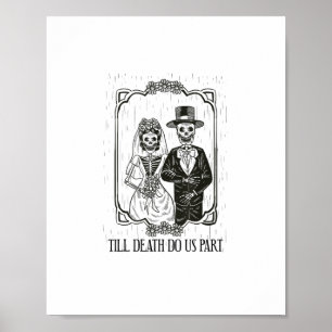Bis zum Tod machen wir Teil Skelett Hochzeitscoupe Poster