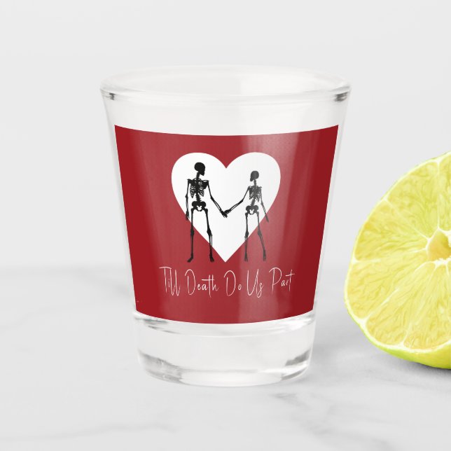 Bis zum Tod machen wir Teil Skelett Red Shot Glass Schnapsglas (Vorderseite)