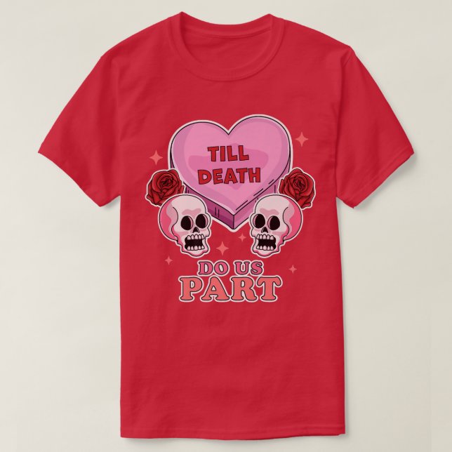 Bis zum Tod machen wir Teil Skelett Schädel Valent T-Shirt (Design vorne)