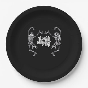 Bis zum Tod machen wir Teil Skelettdesign Pappteller
