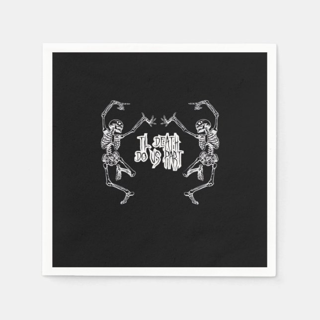 Bis zum Tod machen wir Teil Skelettdesign Serviette (Vorderseite)