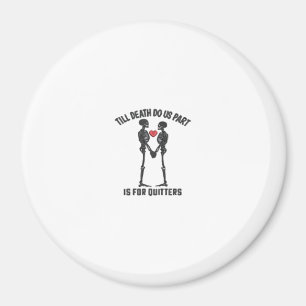 Bis zum Tod machen wir Teil Valentindesign Magnet