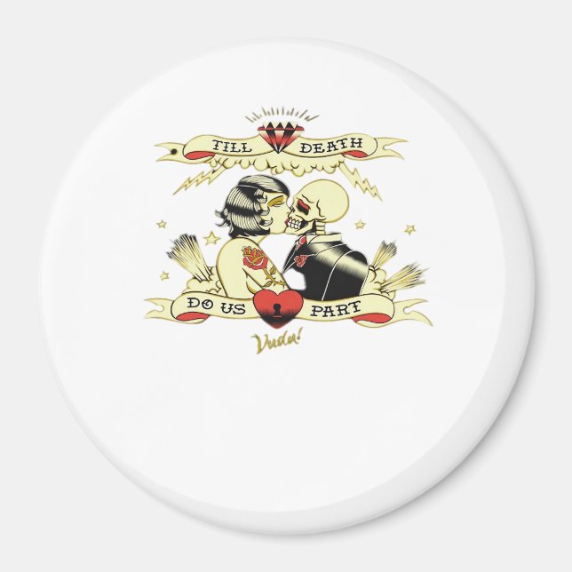 Bis zum Tod machen wir teilweise klassisches Desig Magnet (Vorne)