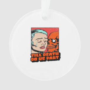 Bis zum Tod nehmen wir teil klassisch Ornament