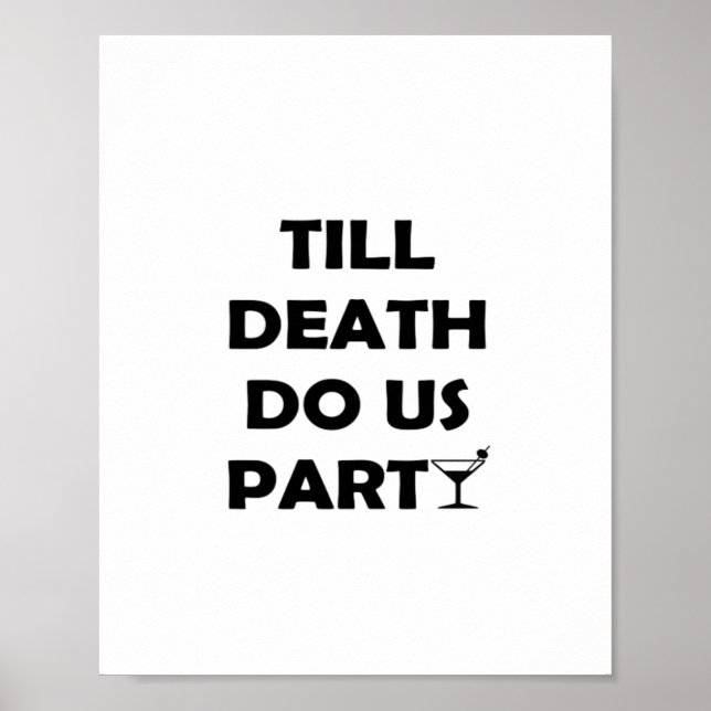 Bis zum Tod tun uns Party Classic & Basic Design Poster (Vorne)