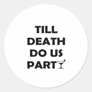 Bis zum Tod tun uns Party Classic & Basic Design Runder Aufkleber