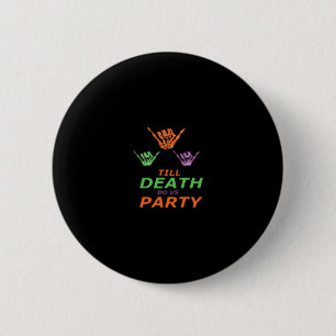 Bis zum Tod tun uns Party Classic Button