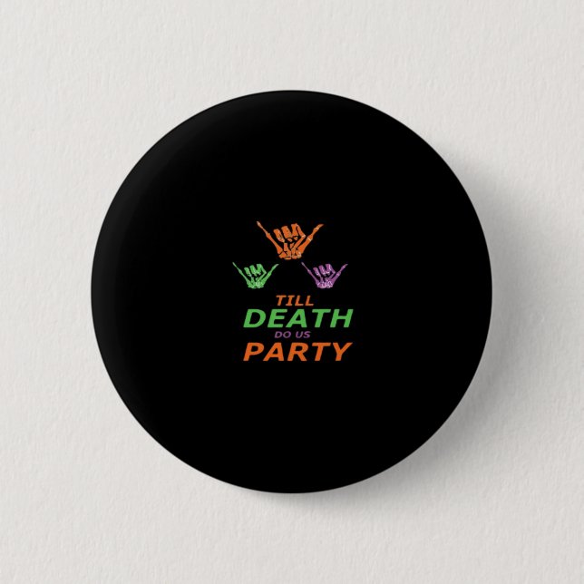 Bis zum Tod tun uns Party Classic Button (Vorderseite)