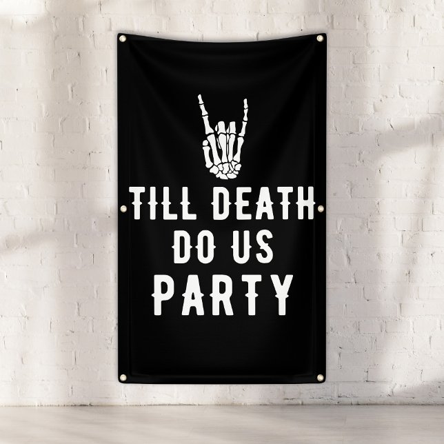 Bis zum Tod tun uns Party Schwarzes Tallskelett Pa Banner (Till Death Do Us Party Black Tall Skeleton Party Banner
)