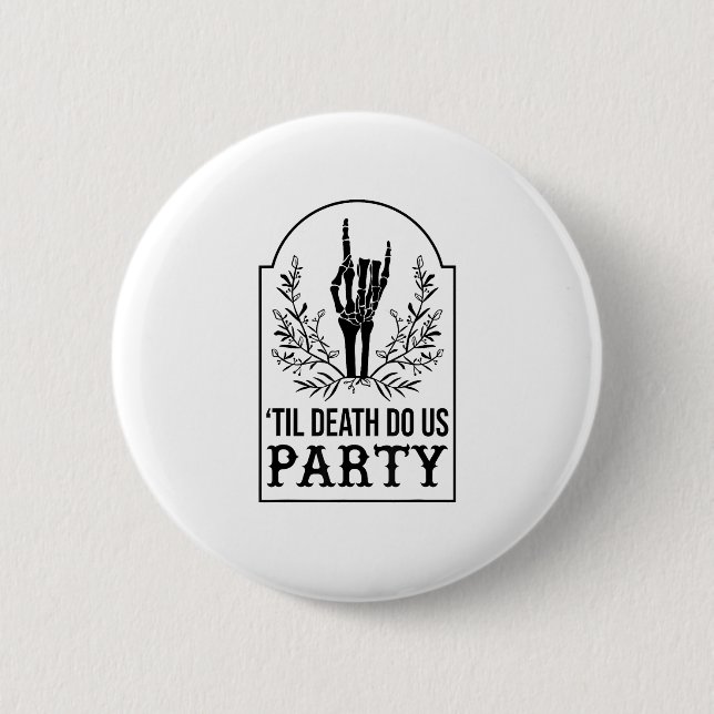 Bis zum Tod tun uns Party Skelett Hand Gothic Bach Button (Vorderseite)